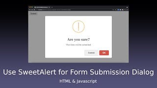 How to Use SweetAlert For Form Confirmation Dialog  HTML amp Javascript [upl. by Kcyred]