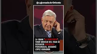 La UNAM quotse derechizóquot tomó modelo del ITAM de defender intereses personales aseguró López Obrador [upl. by Toscano]