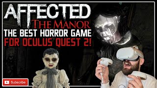 THE BEST HORROR GAME ON QUEST 2  Affected the Manor Quest 2 Gameplay [upl. by Janeczka]