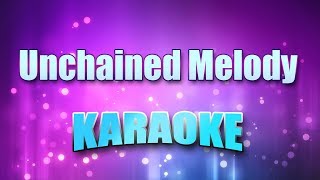 Righteous Brothers  Unchained Melody Karaoke amp Lyrics [upl. by Aliac]