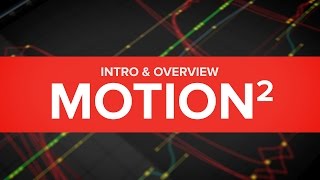 Motion 2  AVAILABLE NOW  Intro amp Overview [upl. by Gilpin]