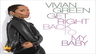 Vivian Green  Get Right Back To My Baby [upl. by Eylsel740]