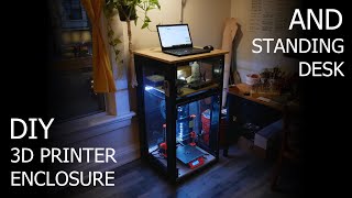 DIY 3D Printer Enclosure and Standing Desk [upl. by Ocinemod]