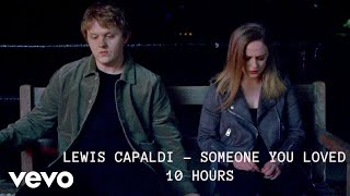 LEWIS CAPALDI  SOMEONE YOU LOVED 10 HOURS [upl. by Lopez772]