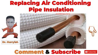 Replacing Air Conditioning Pipe Insulation [upl. by Pudendas]