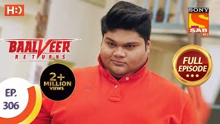 Baalveer Returns  Ep 306  Full Episode  23rd February 2021 [upl. by Ancelin]