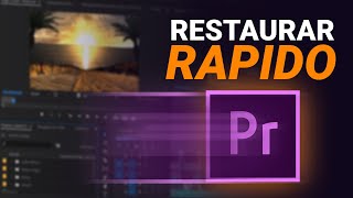 💡como RESTABLECER PREMIERE pro Restaurar Paso a Paso [upl. by Hamaso]