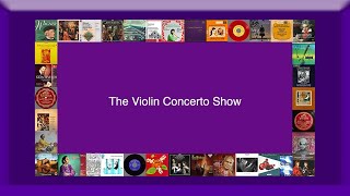 The Violin Concerto Show [upl. by Adelpho]