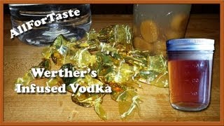 Vodka Infusion Project  Werthers Infused Vodka [upl. by Joelynn862]