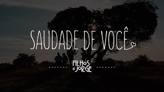 Filhos de Jorge  Saudade de Você Clipe Oficial [upl. by Genny]