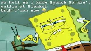 Aw Hell Naw Spunch Bop Meme Reads 25 [upl. by Lorelie]