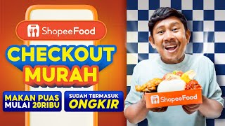 Mulai 20RB bisa makan puas di ShopeeFood Checkout Murah [upl. by Molohs]