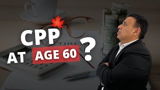 Retirement Planning  Reasons to Take Canada Pension Plan CPP Early at Age 60  Government Benefit [upl. by Oirromed]