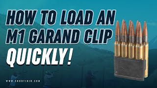 How to load an M1 Garand clip quickly [upl. by Anuala681]