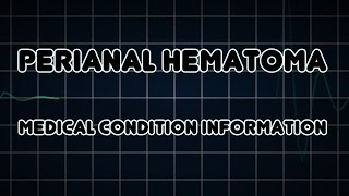 Perianal hematoma Medical Condition [upl. by Eustashe]