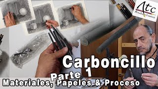 Carboncillo Materiales Papeles amp Proceso Parte I [upl. by Eelyma]