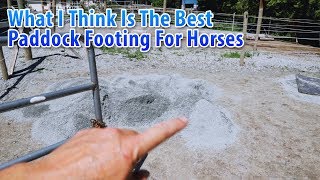 What I think Is The Best Paddock Footing For Horses [upl. by Enileda]