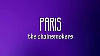 The Chainsmokers  Paris Lyrics [upl. by Keane]