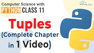 Full Chapter Tuples In Python  Tuples Class 11 ONE SHOT  Tuples Python Class 11 Computer Science [upl. by Ycrep]