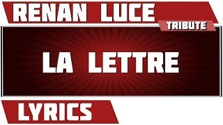 Paroles La Lettre  Renan Luce tribute [upl. by Grossman]