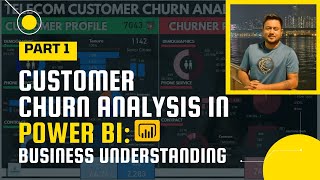 Power BI End to End Project  Churn Analysis  Business Understanding  Part I [upl. by Jody]