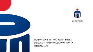 Jak zamówić kartę w iPKO  PKO Konto Pierwsze  PKO Bank Polski [upl. by Ativad]