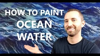 How to Paint Realistic Ocean Water and Waves in Acrylic [upl. by Nissa2]