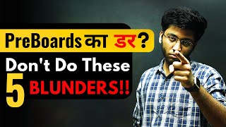 PreBoards का डर   Dont Do These 5 Blunders   Shobhit Nirwan [upl. by Eeliak]