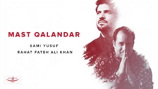 Mast Qalandar Sami Yusuf amp Rahat Fateh Ali Khan [upl. by Aziram]