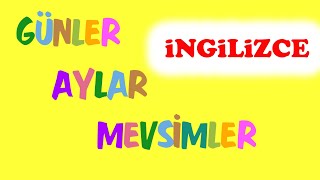 İngilizce Günler ingilizce aylar ingilizce mevsimler Kolayca Öğrenin 🌞🌧️❄️ [upl. by Olivette]