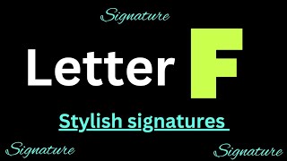 F signature style  Signature ideas for letter F [upl. by Sherill]