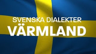 Svenska Dialekter – Värmländska – Värmländsk dialekt Voice To Me [upl. by Mauer951]