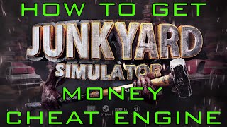 Junkyard Simulator How to Get Money with Cheat Engine [upl. by Mlawsky562]