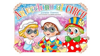 Arlecchino al Circo storia di Carnevale per bambini [upl. by Ydoow]