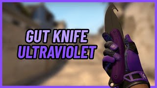 ★ Gut Knife Ultraviolet  CSGO Knife Showcase [upl. by Atsyrc902]