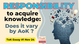 ToK Essay 1 Nov 24 Responsibility to acquire knowledge [upl. by Mines]