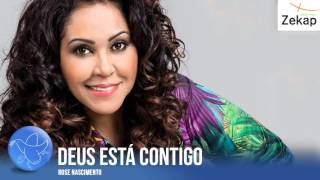 Rose Nascimento  Deus Está Contigo  Zekap Music [upl. by Adella]