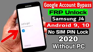 Samsung J4 SM J400 Google AccountFRP Bypass 2020 No SIM Lock ANDROID 9 10 Without PC [upl. by Itak]