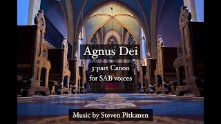 Agnus Dei 3 part Canon  for SAB choir  Steven Pitkanen  featuring CANTĀMUS voices [upl. by Sula]