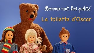 Bonne nuit les petits  La toilette dOscar  Épisode 12 [upl. by Scarface]