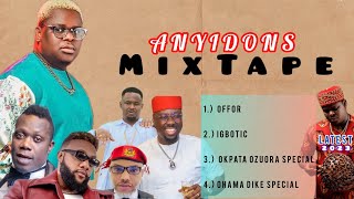 Anyidons Mixtape 2023  Latest Anyidons Mix Dj  Best Of Anyidons  Igbo Highlife  Afrobeat [upl. by Loveridge]