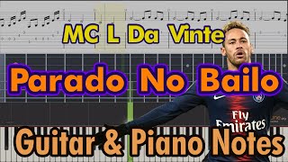 Parado No Bailão  MC L Da Vinte  Guitar Tabs and Piano Notes  Tutorial  Easy Lesson [upl. by Clark]