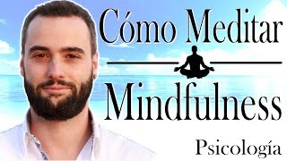 Cómo Meditar  Aprender Mindfulness  Guía Completa [upl. by Akila872]