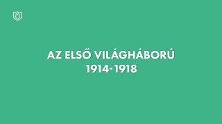 Az első világháború 19141918 [upl. by Ycniuqed]