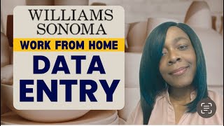 WILLIAMS  SONOMA DATA ENTRY REMOTE WORK FROM HOME POSITIONS [upl. by Early]