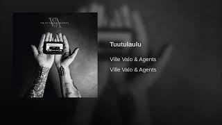 VILLE VALO amp Agents  Tuutulaulu [upl. by Kcirdet81]