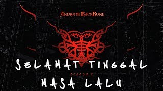 Andra And The Backbone  Selamat Tinggal Masa Lalu Official Lyric [upl. by Yasibit]