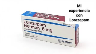 Mi experiencia con Lorazepam Benzodiacepinas [upl. by Eissirc]