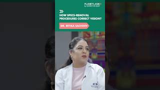 How Refractive Procedures Correct Vision  Dr Ritika Sachdev  Planet LASIK [upl. by Catlin]