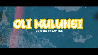 OLI MULUNGI JOSEY FT DAPHINE OFFICIAL LYRIC VIDEO [upl. by Asseral]